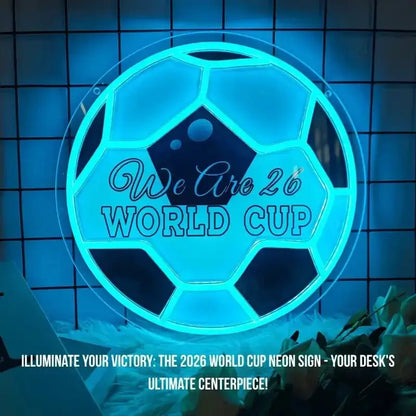 Neon soccer ball World Cup sign in bright blue with “We Are 26 World Cup”